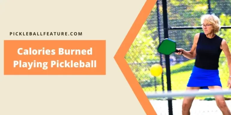 How many Calories Do You Burn Playing Pickleball