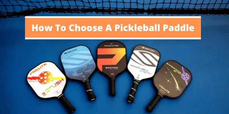 how to choose a pickleball paddle