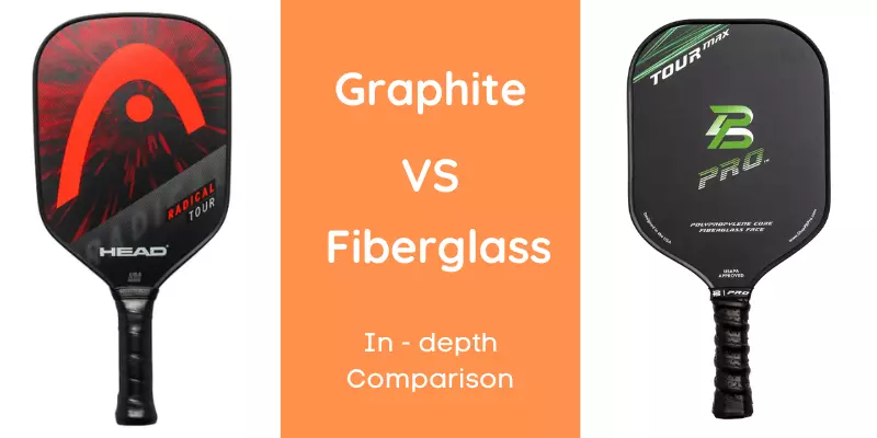 Graphite vs fiberglass pickleball paddles