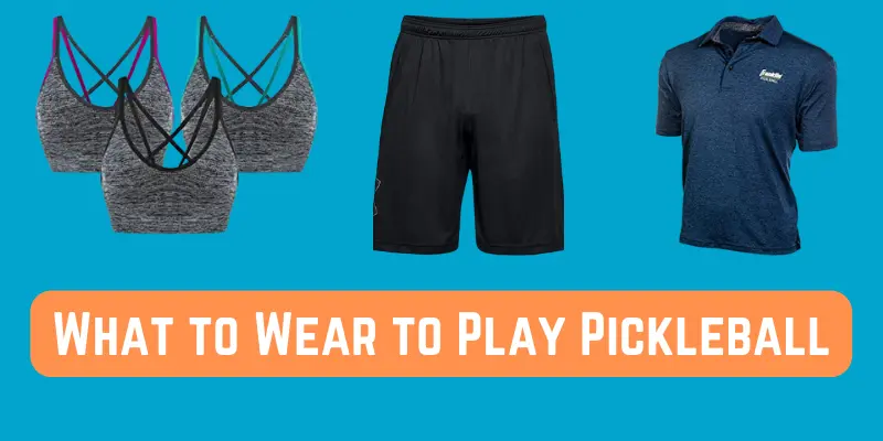 What to wear to play pickleball
