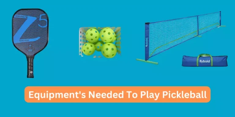 What Equipments are needed to play pickleball
