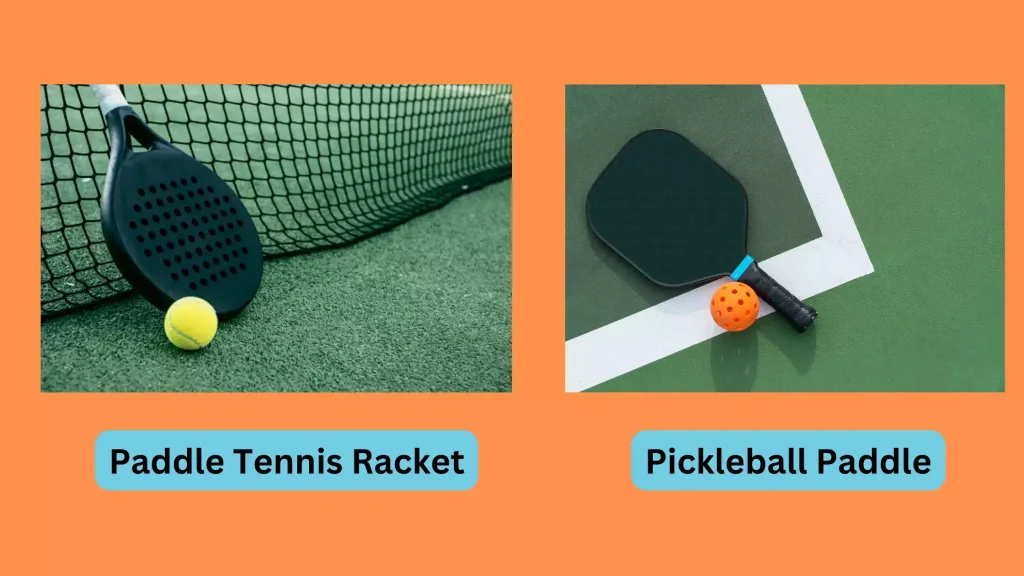 Paddle Tennis Racket vs Pickleball Paddle